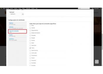3 - Aparecera a tela de configuração do bloco, vá até o final da tela e click na opção "Tipos de conteúdos", escolha o conteúdo que deseja.